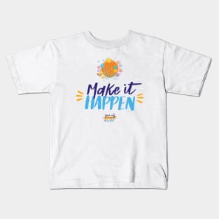 Make it happy all the time Kids T-Shirt